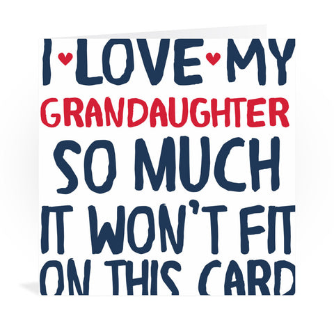 I Love My Grandaughter So Much Greeting Card Greeting Card 6x6