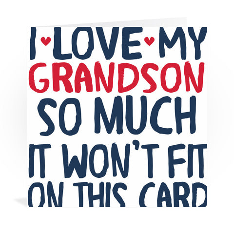 I Love My Grandson So Much Greeting Card Greeting Card 6x6