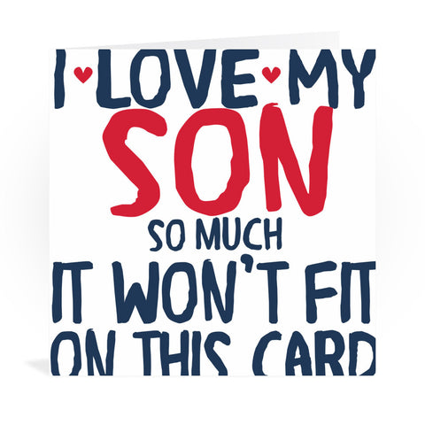 I Love My Son So Much Greeting Card Greeting Card 6x6