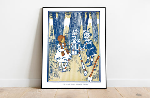 The Wizard Of Oz Dorothy, Tin Man, Scarecrow - Art Print