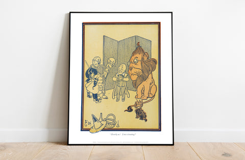 The Wizard Of Oz Exactly So! I Am Humbug Art Print