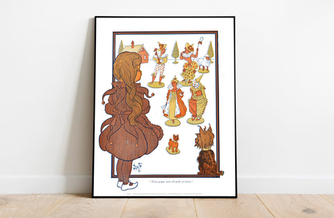 Dorothy, Toto, These People Were Made Of China - Art Print