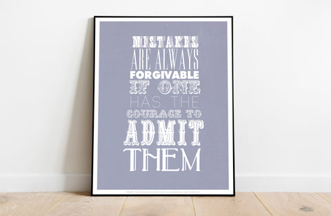 Mistakes Are Always Forgivable - Art Print