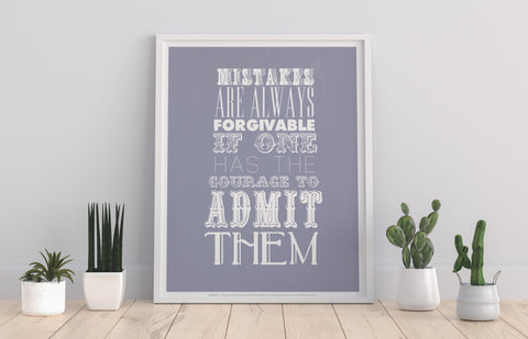 Mistakes Are Always Forgivable - Art Print