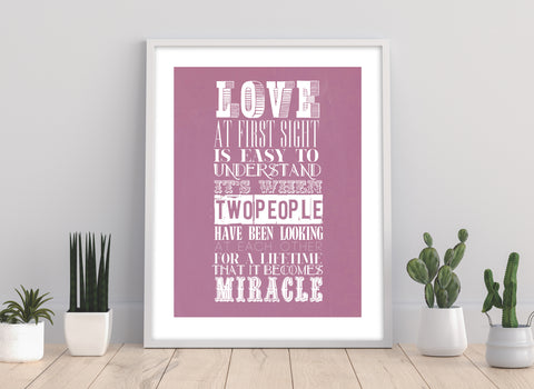Love At First Sight Is Easy To Understand- Art Print