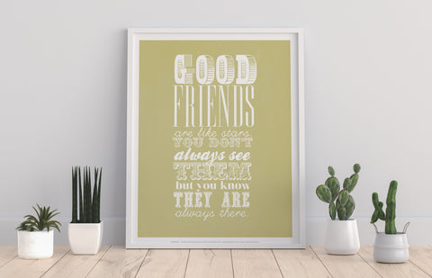 Good Friends Are Like Stars - Art Print
