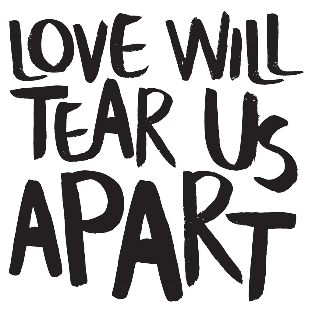 WP011: Love Will Tear Us Apart