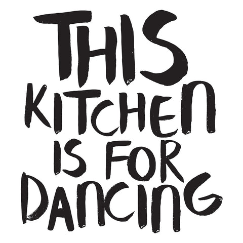 WP019: This Kitchen is for Dancing