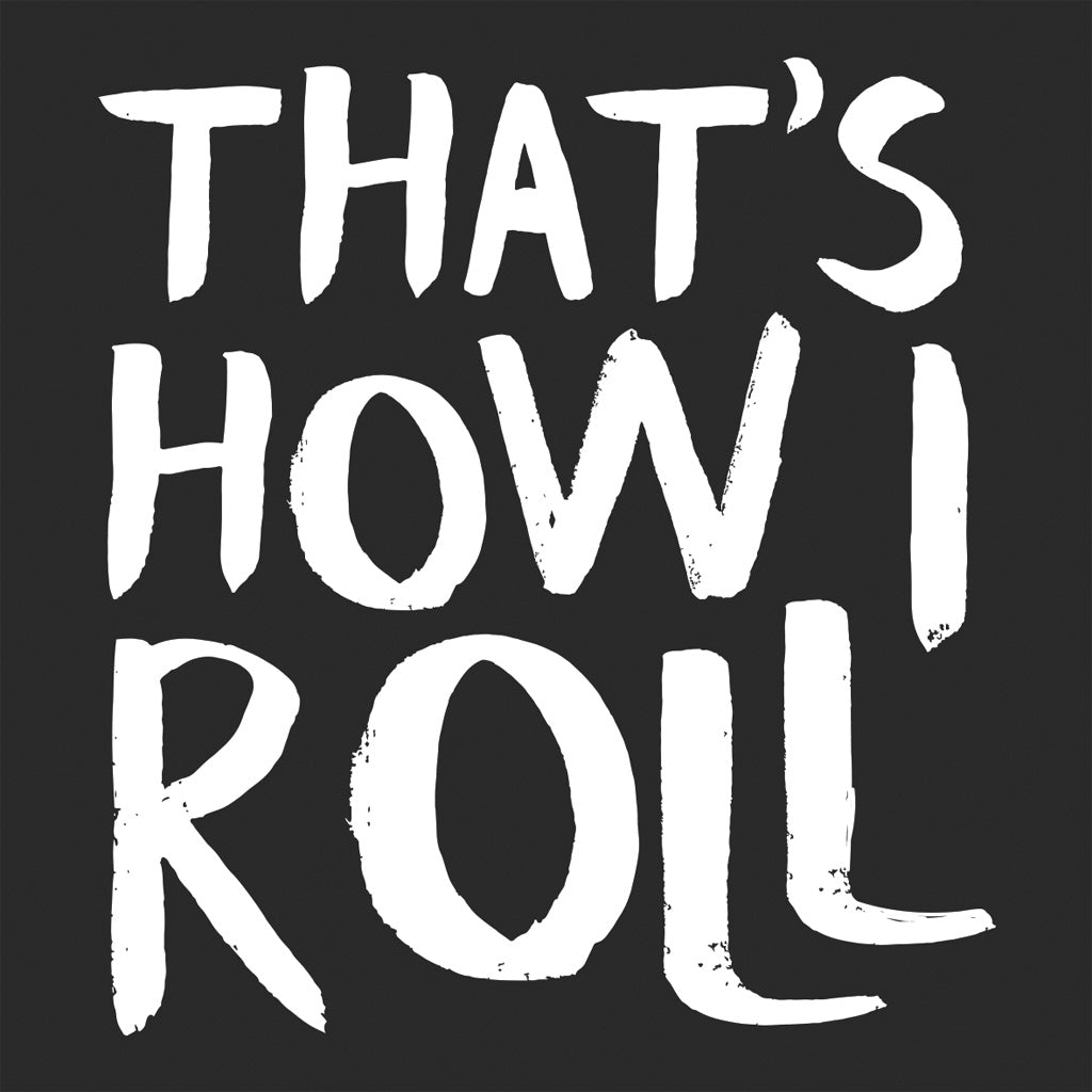 WP027: That's How I Roll