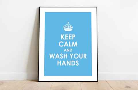 Keep Calm And Wash Your Hands - 11X14inch Premium Art Print